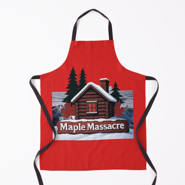 Item preview, “Maple Massacre” Cabin in the Cold North designed and sold by Rare Plus Apparel!.