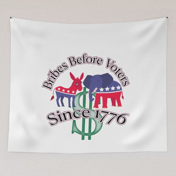 Item preview, Bribes Before Voters Since 1776 designed and sold by StirShirtUp.