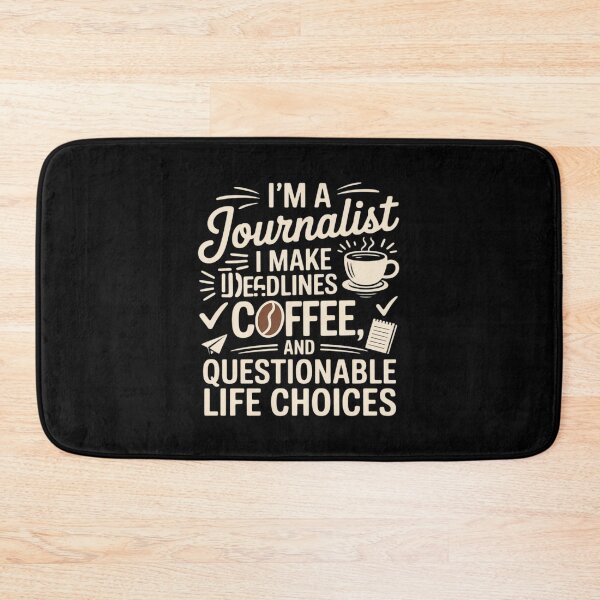 Item preview, I'm A Journalist I Make Deadlines Coffee Life Choices designed and sold by BubblePancake.