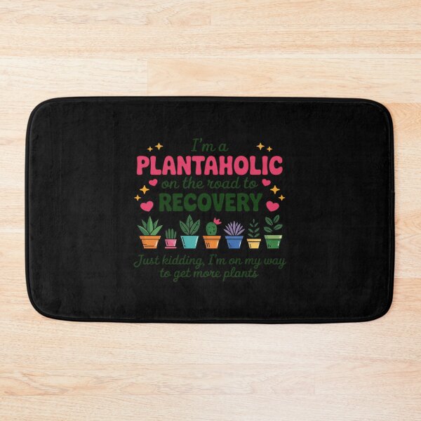Item preview, I'm A Plantaholic On The Road To Recovery Just Kidding funny designed and sold by BubblePancake.