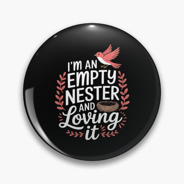 Item preview, I'm an Empty Nester and Loving It, Nest Mom and Dad Parents designed and sold by NetoGalaxy.