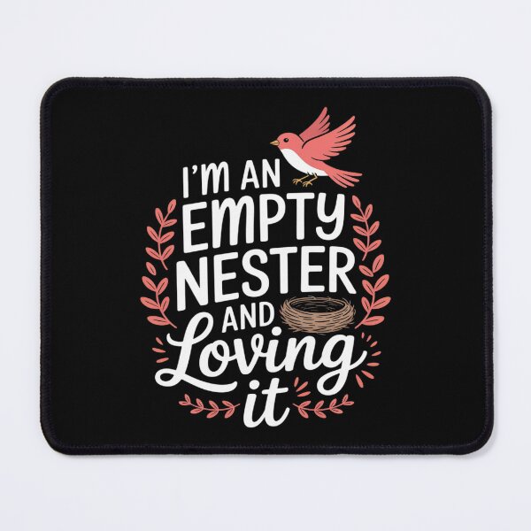 Item preview, I'm an Empty Nester and Loving It, Nest Mom and Dad Parents designed and sold by NetoGalaxy.