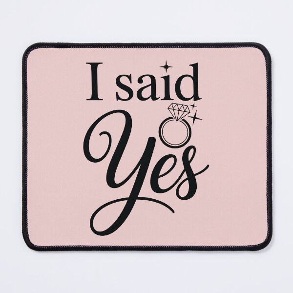 Item preview, I Said Yes Engagement Announcement Couple Sayings designed and sold by Trend Print Studio.