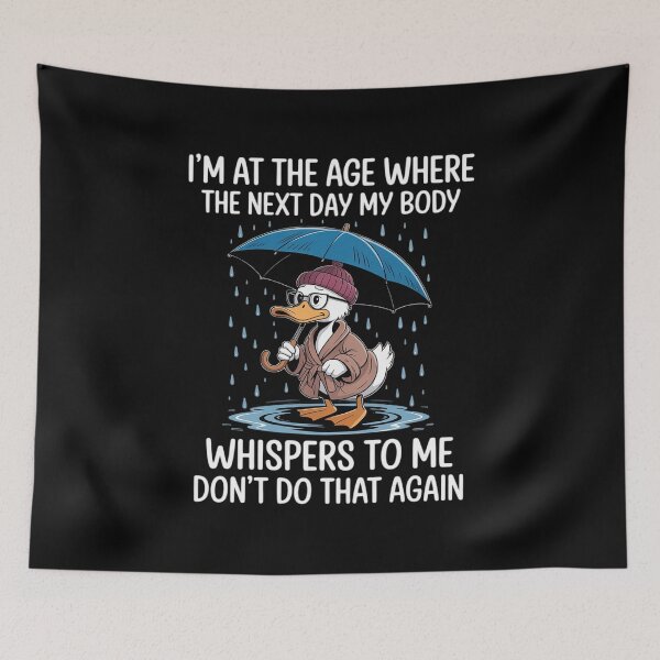Item preview, I'm At The Age Where The Next Day My Body Whispers To Me designed and sold by NetoGalaxy.