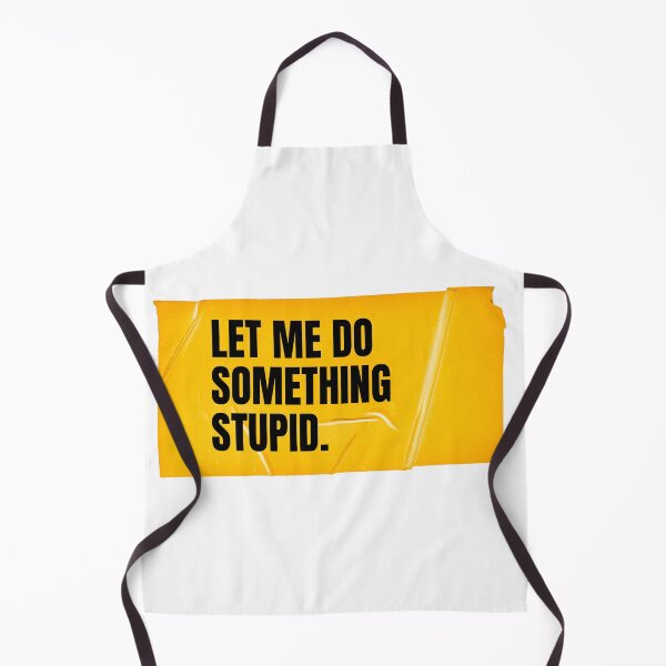 Item preview, Let Me Do Something Stupid - ADHD Impulsivity designed and sold by Wow.Monique.