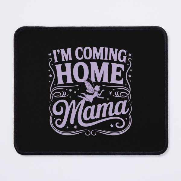 Item preview, I'm Coming Home Mama designed and sold by NetoGalaxy.