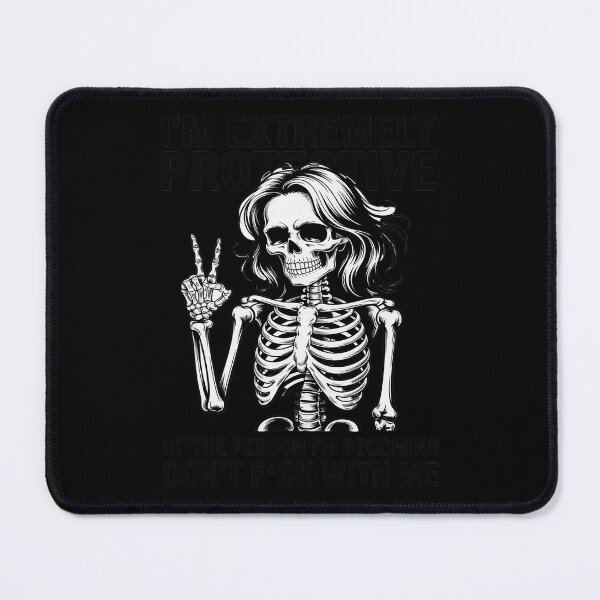 Item preview, I'm Extremely Protective Of The Person I'm Becoming Skeleton designed and sold by SnackPAC.