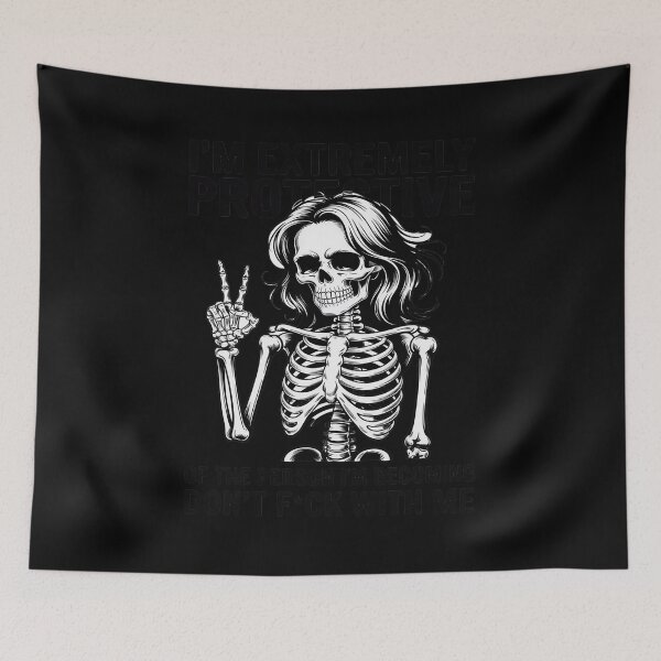 Item preview, I'm Extremely Protective Of The Person I'm Becoming Skeleton designed and sold by SnackPAC.