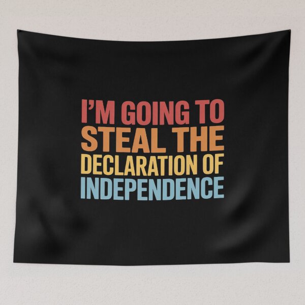 Item preview, I'm Going To Steal The Declaration of Independence designed and sold by SnackPAC.