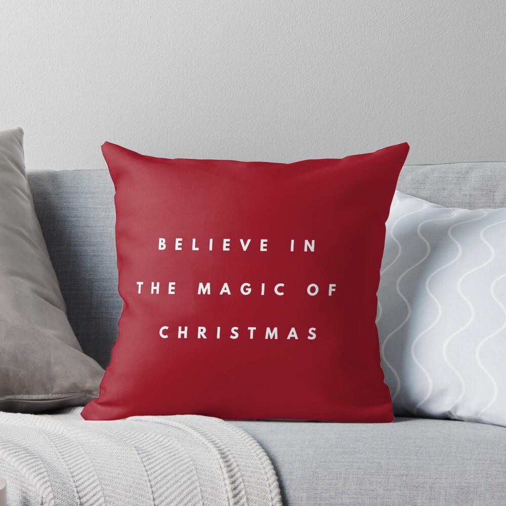 Believe in the Magic of Christmas Pillow