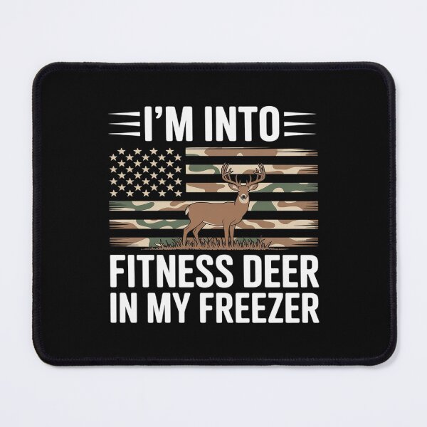 Item preview, I'm Into Fitness Fit'ness Deer In My Freezer designed and sold by SnackPAC.