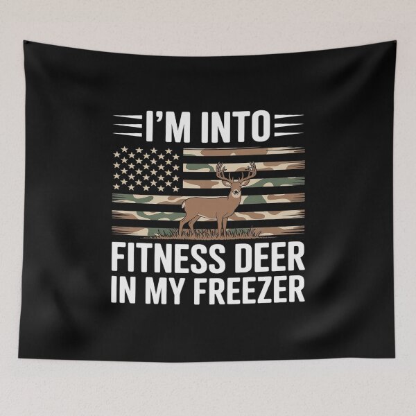 Item preview, I'm Into Fitness Fit'ness Deer In My Freezer designed and sold by SnackPAC.