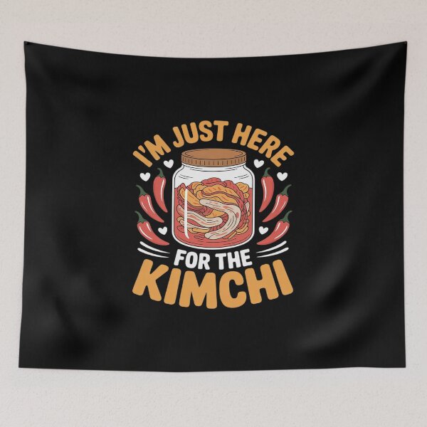 Item preview, I'm Just Here For The Kimchi Korean Kimchi designed and sold by SnackPAC.