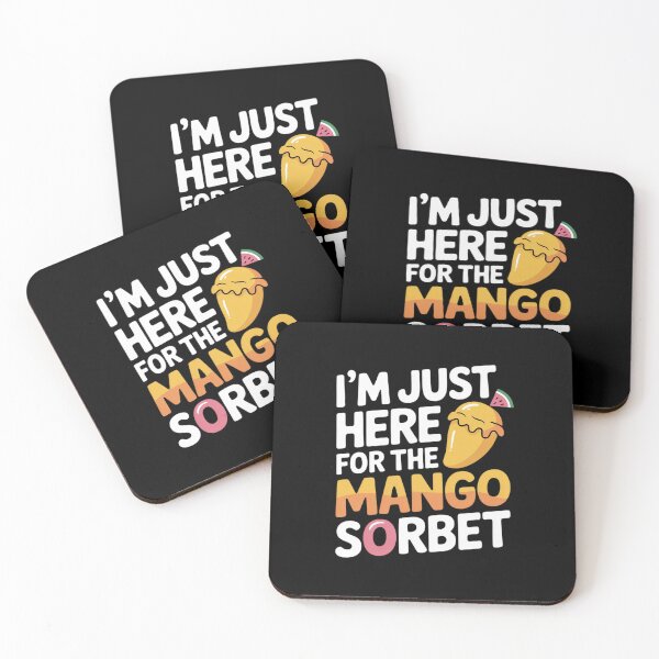 Item preview, I'm Just Here for The Mango Sorbet Island Fruit Dessert Shop designed and sold by SnackPAC.