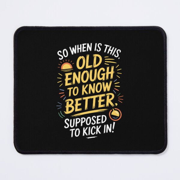 Item preview, Old Enough designed and sold by Barnabycunningh.
