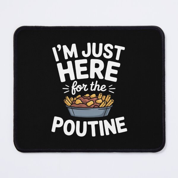 Item preview, I'm Just Here for The Poutine Canadian Fries Cheese Potatoes designed and sold by SnackPAC.