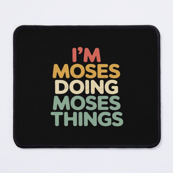 Item preview, I'm Moses Doing Moses Things designed and sold by LittleDame.