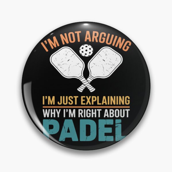 Item preview, I'm Not Arguing I'm Just Explaining Why I'm Right Padel designed and sold by LittleDame.