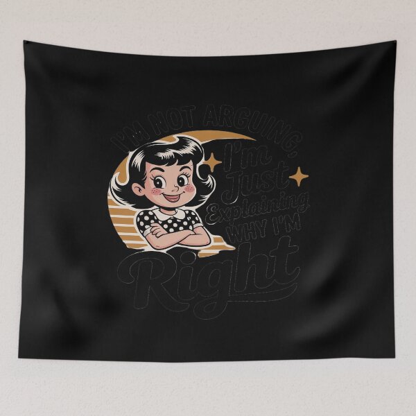 Item preview, I'm Not Arguing I'm Just Explaining Why I'm Right designed and sold by LittleDame.
