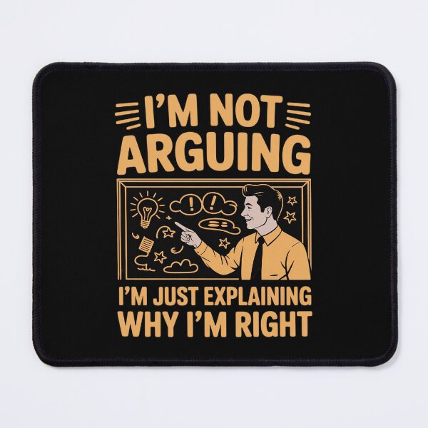 Item preview, IM NOT Arguing JUST Explaining WHY IM Right designed and sold by LittleDame.