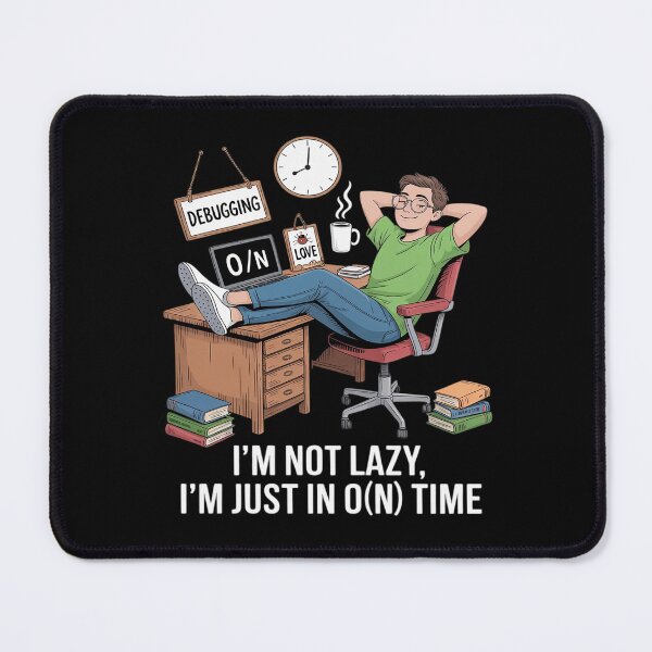 Item preview, I'm Not Lazy I'm Just in O(n) Time Programmer designed and sold by LittleDame.
