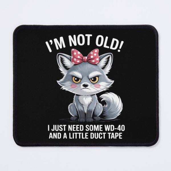 Item preview, I'm not Old I just Need Some WD-40 and a Little Duct Tape designed and sold by LittleDame.