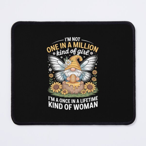 Item preview, I'm not one in a Million Kind of a Girl I'm a Once in a Life designed and sold by GasVille.