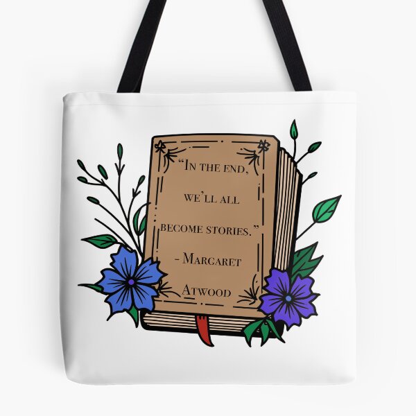 Item preview, “In the end, we’ll all become stories.” - Margaret Atwood designed and sold by GeKrayr.