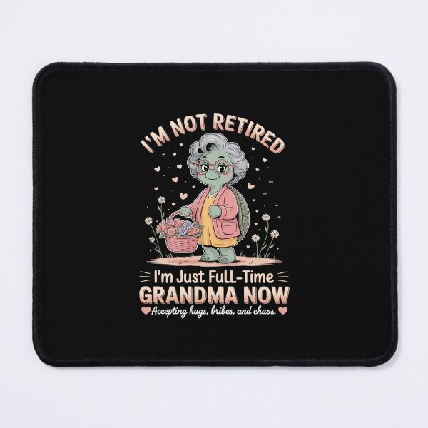 Item preview, I'm not Retired I'm just Full-time Grandma Now Accepting Hug designed and sold by GasVille.