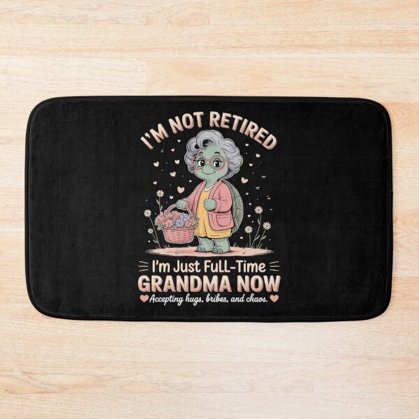 Item preview, I'm not Retired I'm just Full-time Grandma Now Accepting Hug designed and sold by GasVille.