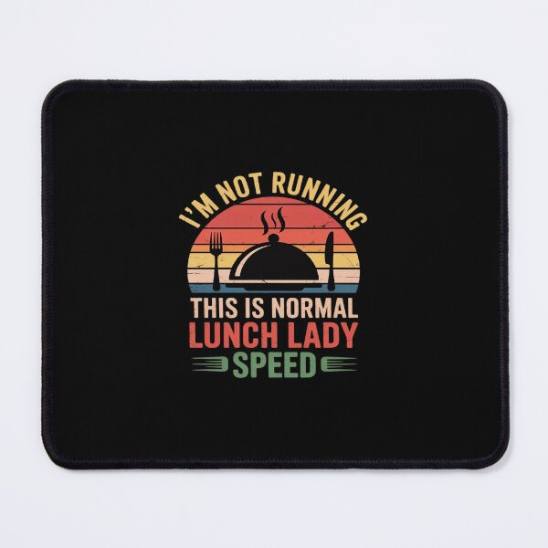Item preview, I'm Not Running This is Normal Lunch Lady Speed Sunset designed and sold by GasVille.