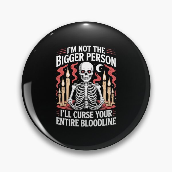 Item preview, Im Not The Bigger Person I'll Curse Your Bloodline designed and sold by GasVille.
