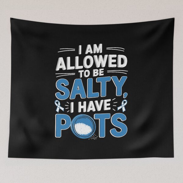 Item preview, Allowed To Be Salty I Have POTS Syndrome Awareness designed and sold by AmparoBoyle.