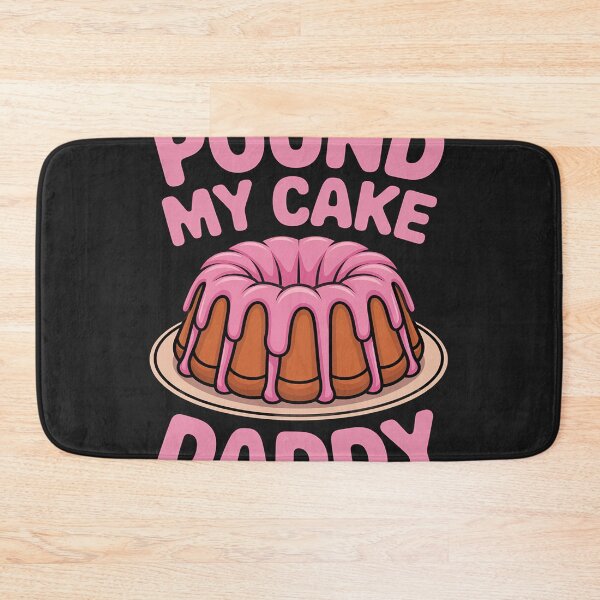 Item preview, Pound My Cake Daddy designed and sold by GaryBellcvbnb.