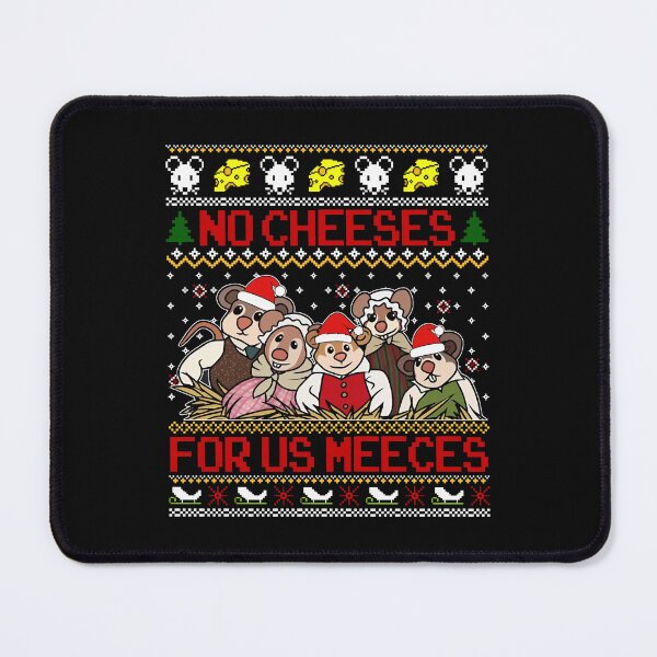 Item preview, No Cheeses For Us Meeces Christmas Cute Cheese Lover Festive designed and sold by jillianhanna.