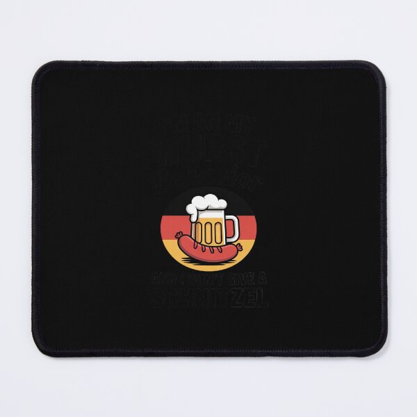 Item preview, I'm On My Wurst Behavior And I Don't Give A Schnitzel designed and sold by GasVille.