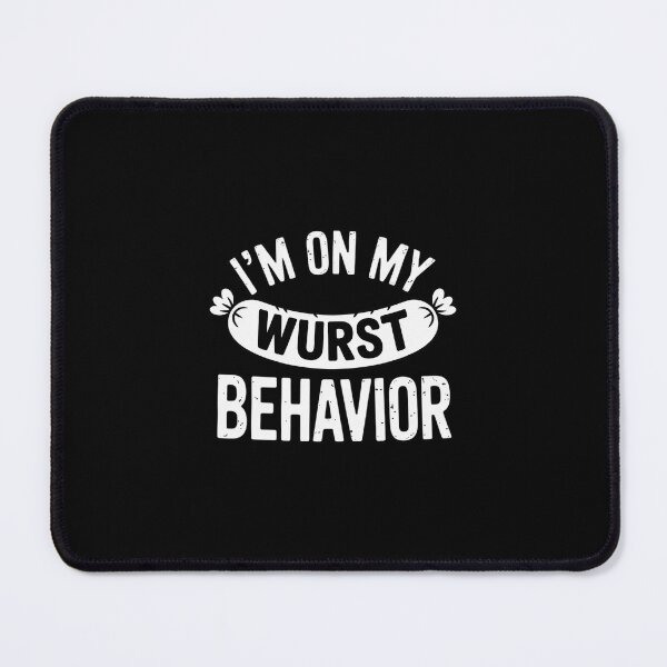 Item preview, I'm On My Wurst Behavior Oktoberfest designed and sold by GasVille.