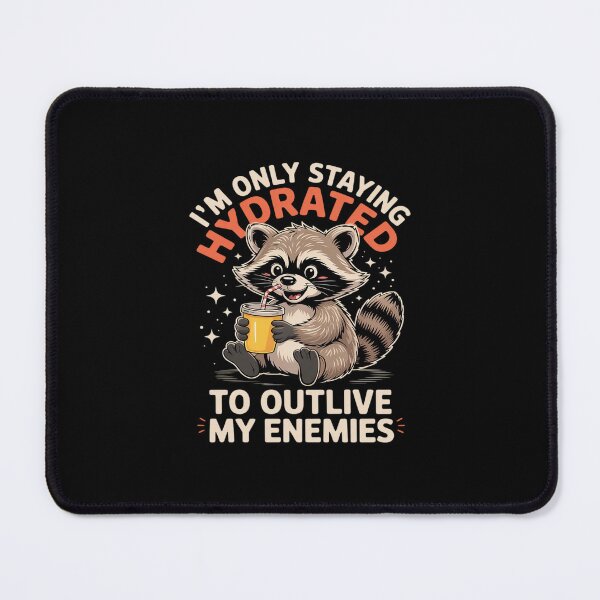 Item preview, I'm Only Staying Hydrated To Outlive My Enemies Funny designed and sold by GasVille.