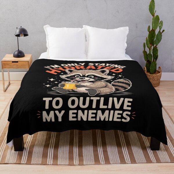Item preview, I'm Only Staying Hydrated To Outlive My Enemies Funny designed and sold by GasVille.