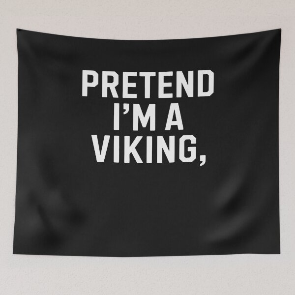 Item preview, Pretend I'm A Viking Costume Party Funny Halloween Viking designed and sold by TAYLOROUSDALE.