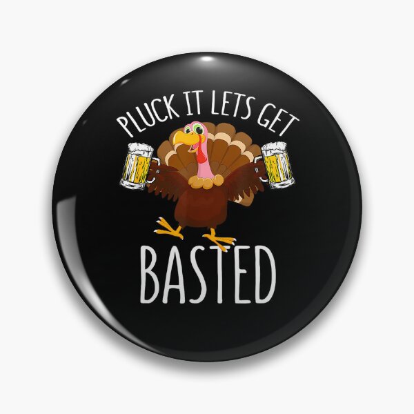 Item preview, Thanksgiving Quote Basted Pluck It Vintage Happy Get Holiday Lets designed and sold by HollyShabero.