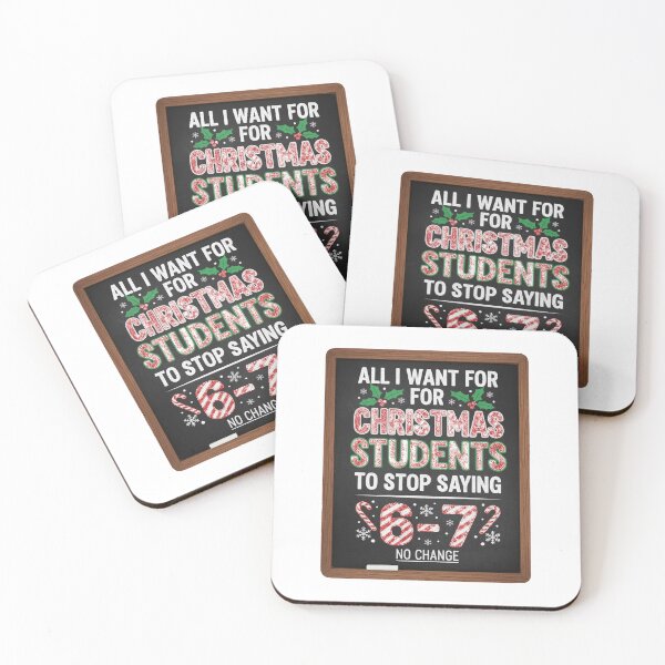 Item preview, All I Want for Christmas: Stop Saying 6-7 - Funny Teacher Blackboard Design designed and sold by StarprintTees.