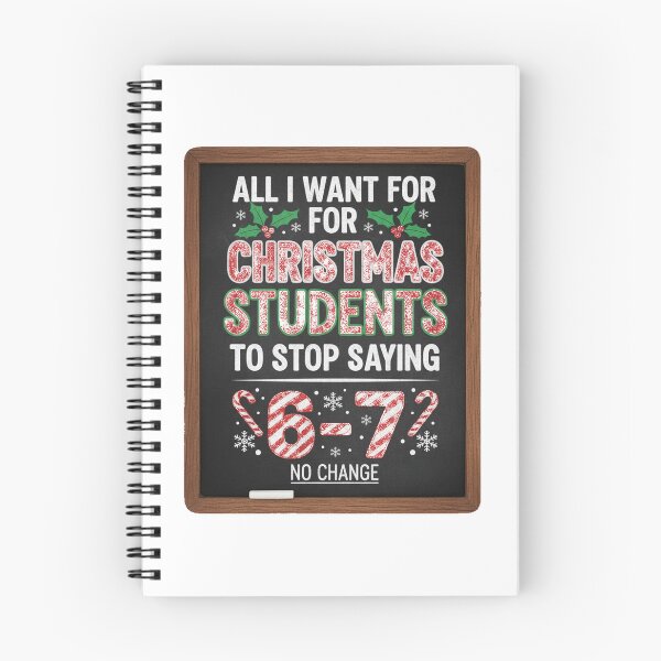 Item preview, All I Want for Christmas: Stop Saying 6-7 - Funny Teacher Blackboard Design designed and sold by StarprintTees.