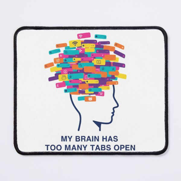 Item preview, Too Many Tabs Open In My Brain Sticker | Funny Mental Load Humor designed and sold by ArtsyAndy96.