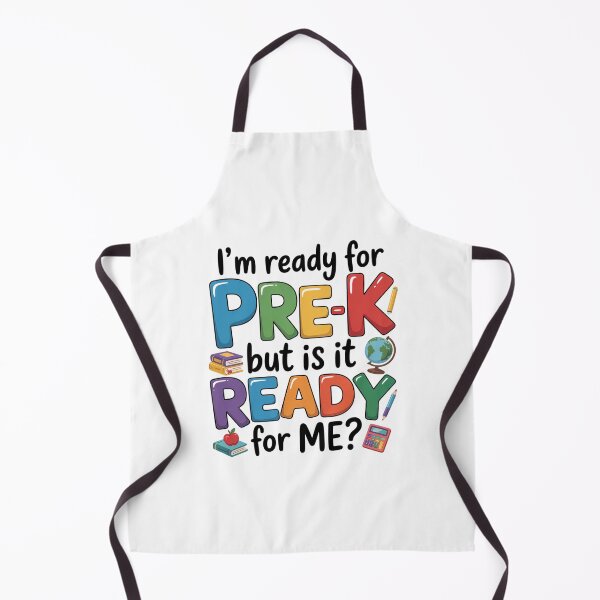 Item preview, I'M Ready For Pre-K But Is It Ready For Me Back To School designed and sold by ChristopStano.