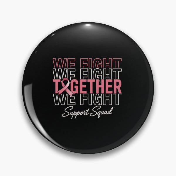 Item preview, We Fight Together Breast Cancer Awareness Support Squad designed and sold by JonGogue.
