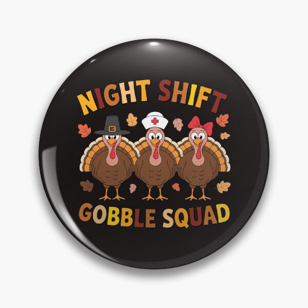 Item preview, Night Shift Gobble Squad Night Worker Staff Thanksgiving designed and sold by Trend Print Studio.