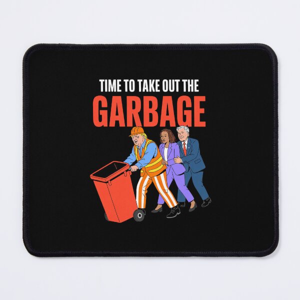 Item preview, Trump Time To Take Out The Garbage designed and sold by dainegilbert.