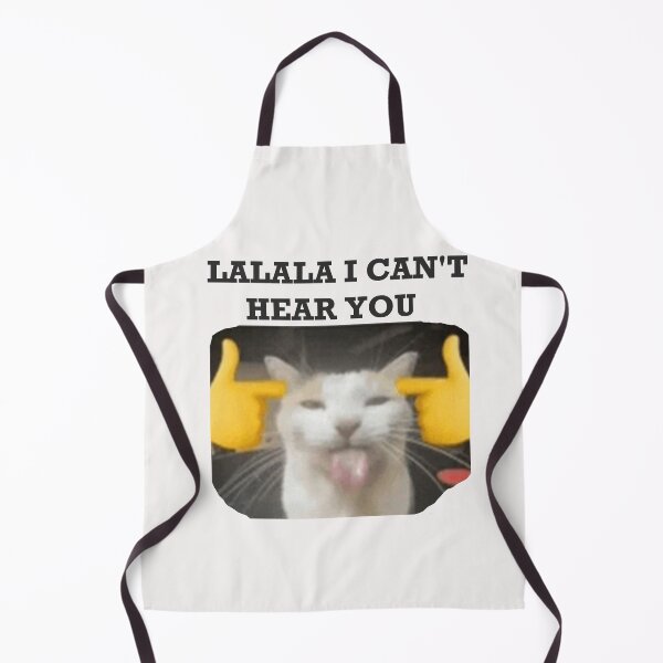 Item preview, LALALA I CAN'T HEAR YOU, cat meme designed and sold by Shrewd Mood.