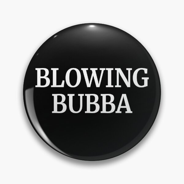 Item preview, Blowing Bubba designed and sold by dgavisuals.